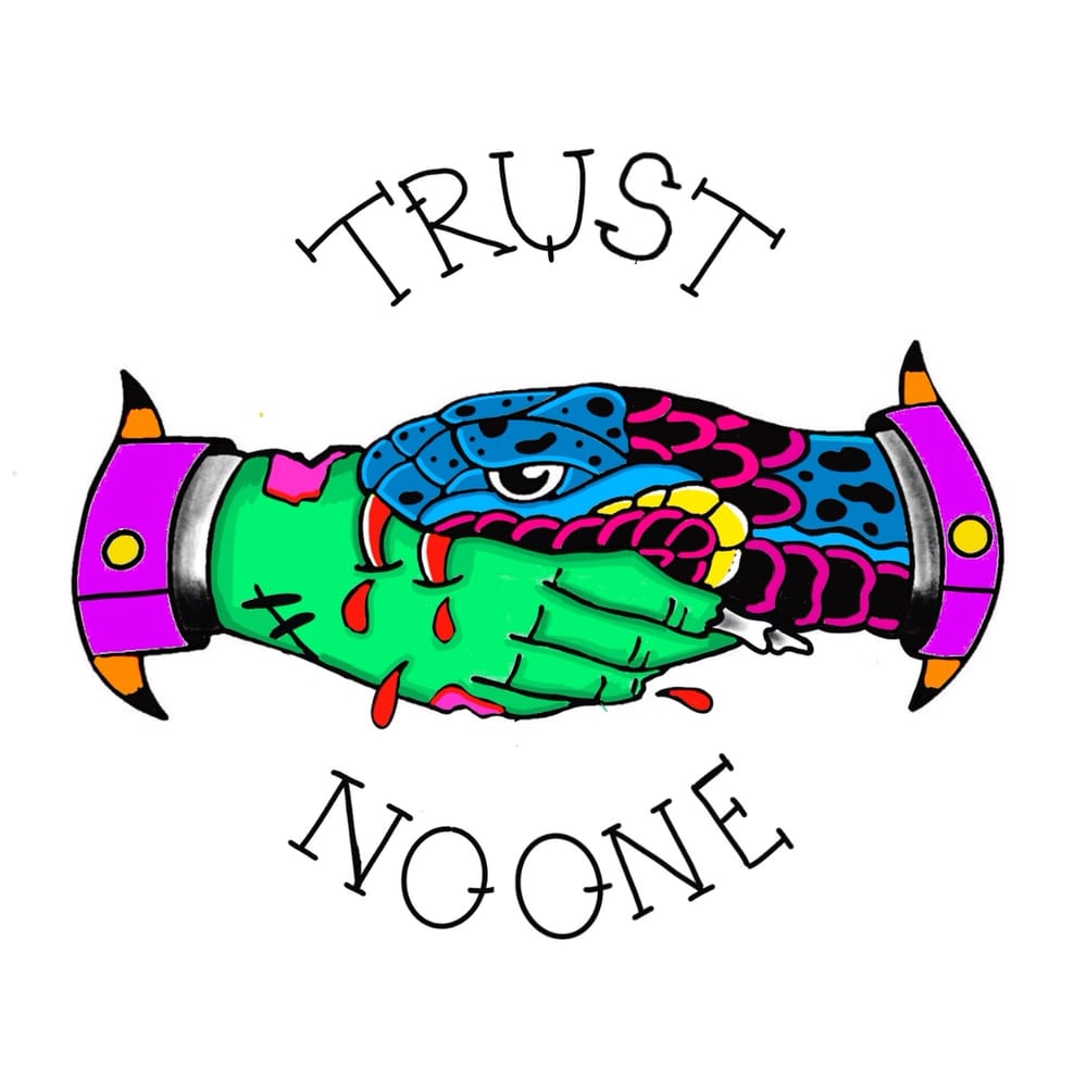 Trust no one 